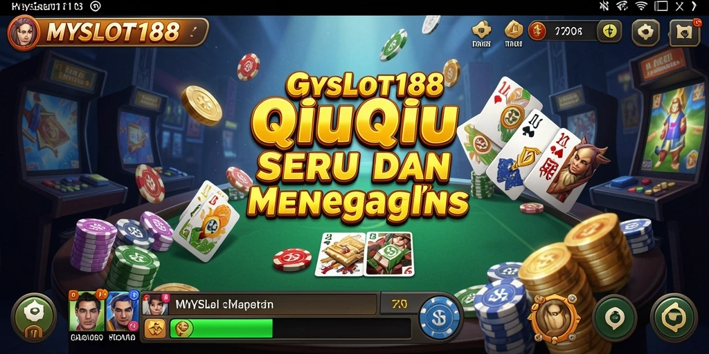 Tampilan gameplay seru QiuQiu di MYSLOT188.